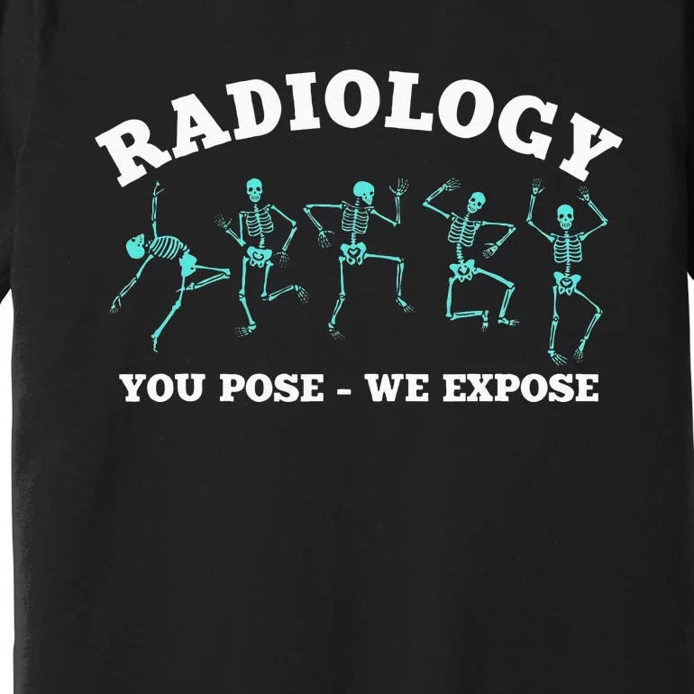 Funny Radiology Skeletons Gift Xray Technician Premium T-Shirt