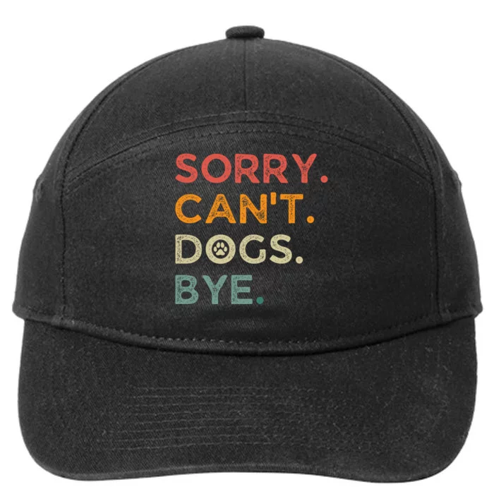 Funny Retro Sorry CanT Dogs Bye For Animal Lovers 7-Panel Snapback Hat