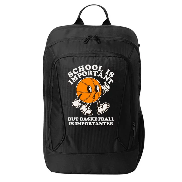 Funny Retro School Is Important But Basketball Is Importanter City Backpack