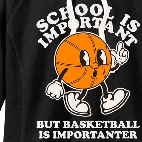 Funny Retro School Is Important But Basketball Is Importanter Women's Fleece Hoodie