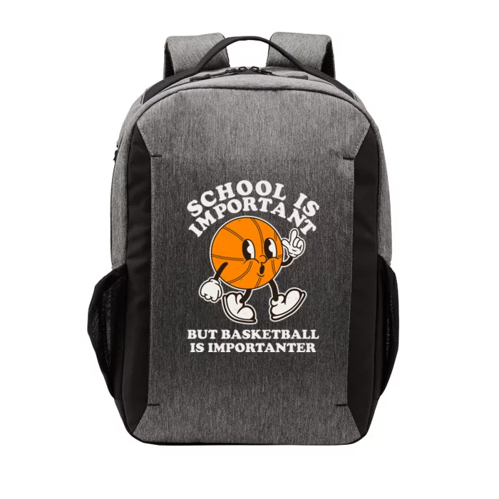 Funny Retro School Is Important But Basketball Is Importanter Vector Backpack