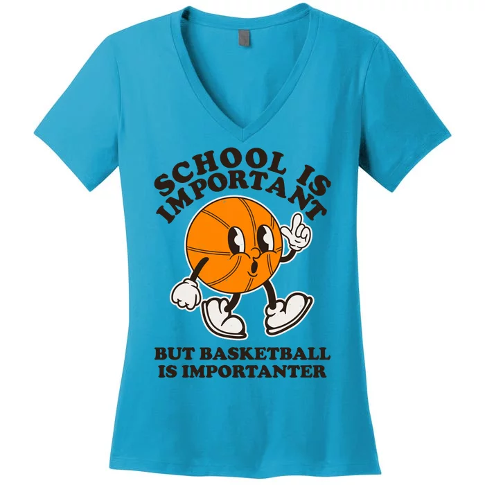 Funny Retro School Is Important But Basketball Is Importanter Women's V-Neck T-Shirt