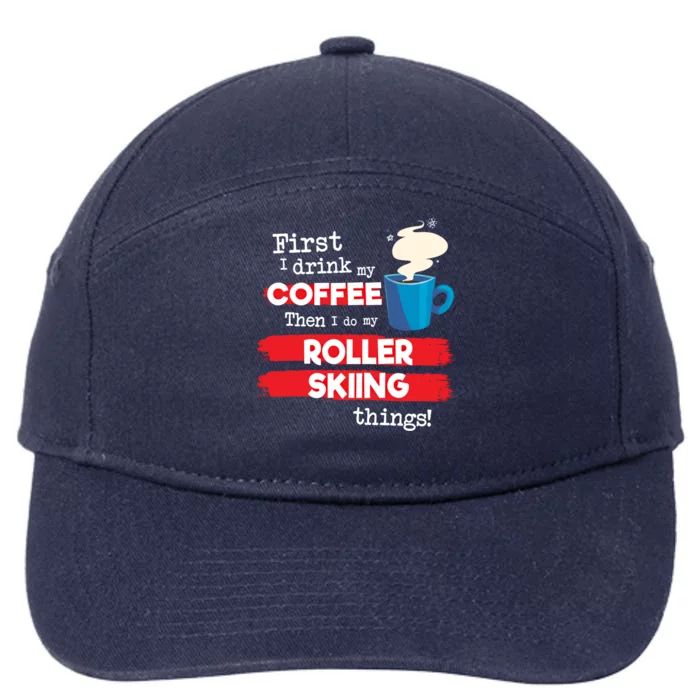 Funny Roller Skier Saying But First Coffee Phrase Gift 7-Panel Snapback Hat