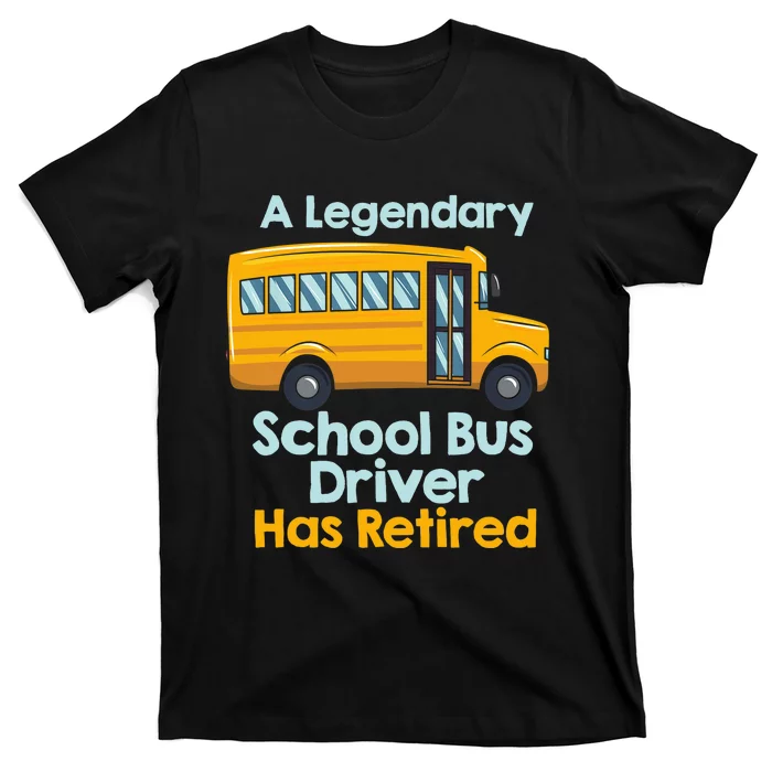 Funny Retired School Bus Driver - School Bus Retirement T-Shirt