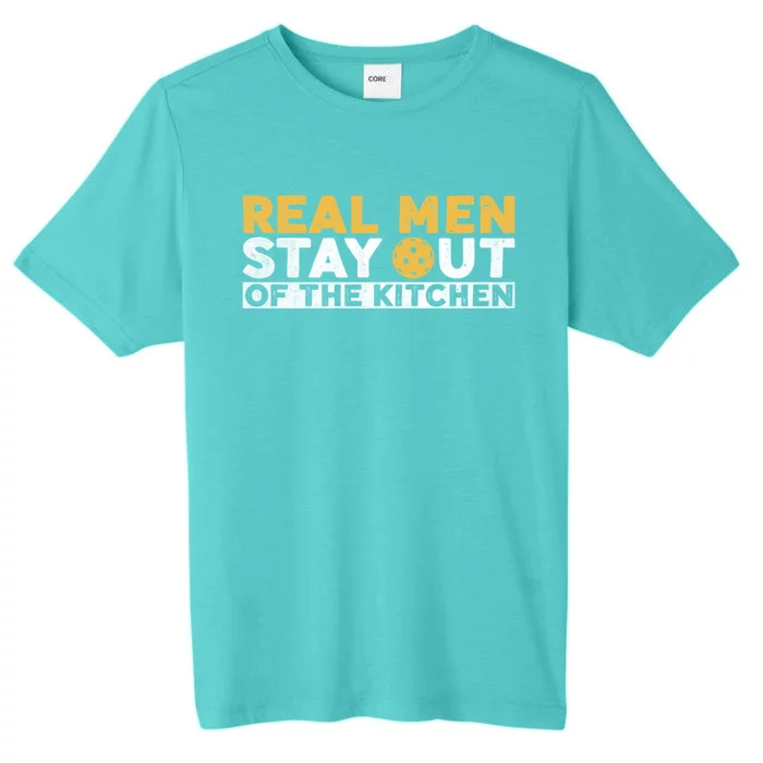 Funny Real Stay Out Of Kitchen Traditional Quote Gift ChromaSoft Performance T-Shirt