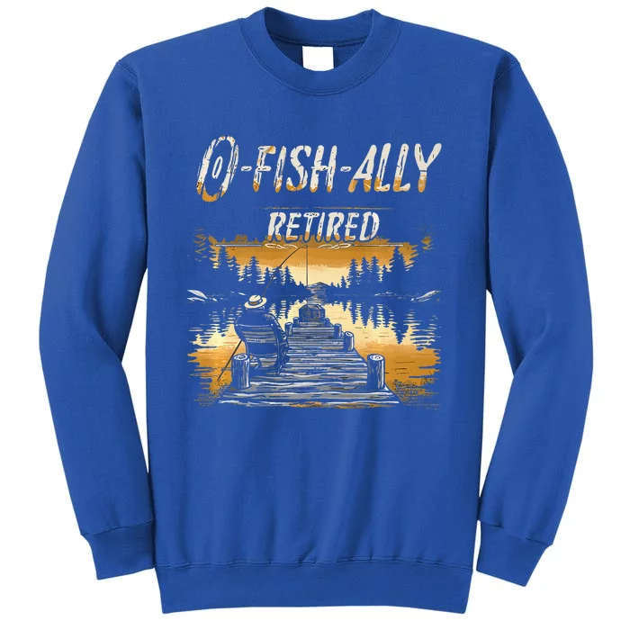 Fishing Retirement Saying Retired Fisherman Sweatshirt