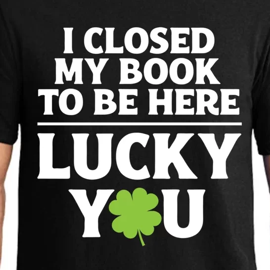 Funny Reading St Saint Patricks Day I Closed My Book Gift Pajama Set