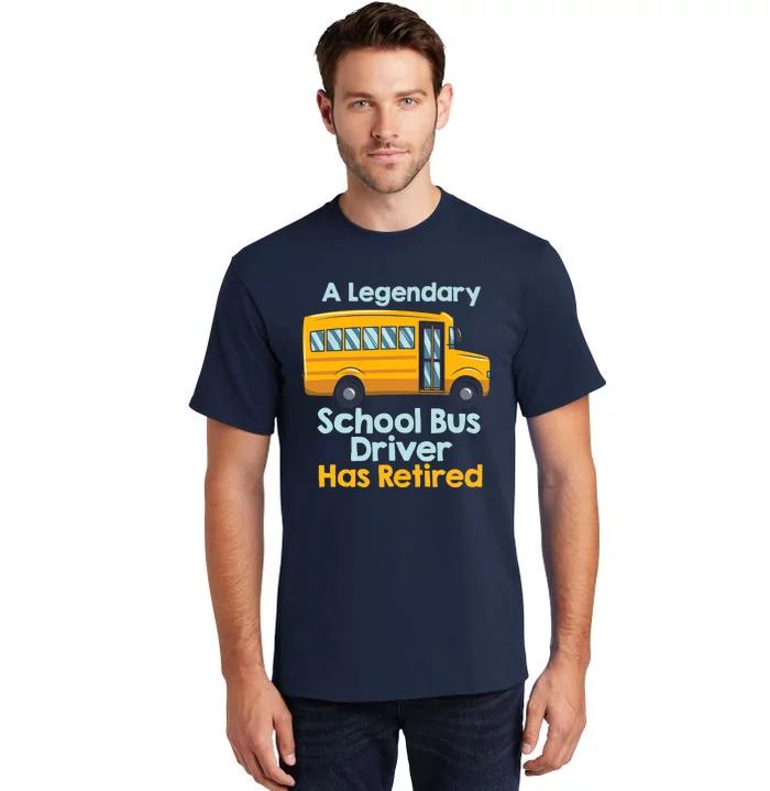 Funny Retired School Bus Driver - School Bus Retirement Tall T-Shirt