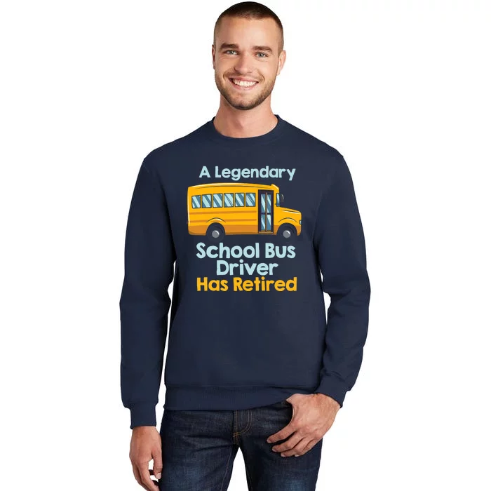 Funny Retired School Bus Driver - School Bus Retirement Tall Sweatshirt