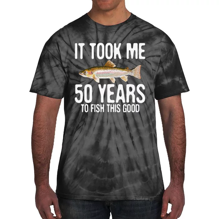 Funny Rainbow Trout Fishing 50th Birthday 50 Years To Fish Tie-Dye T-Shirt