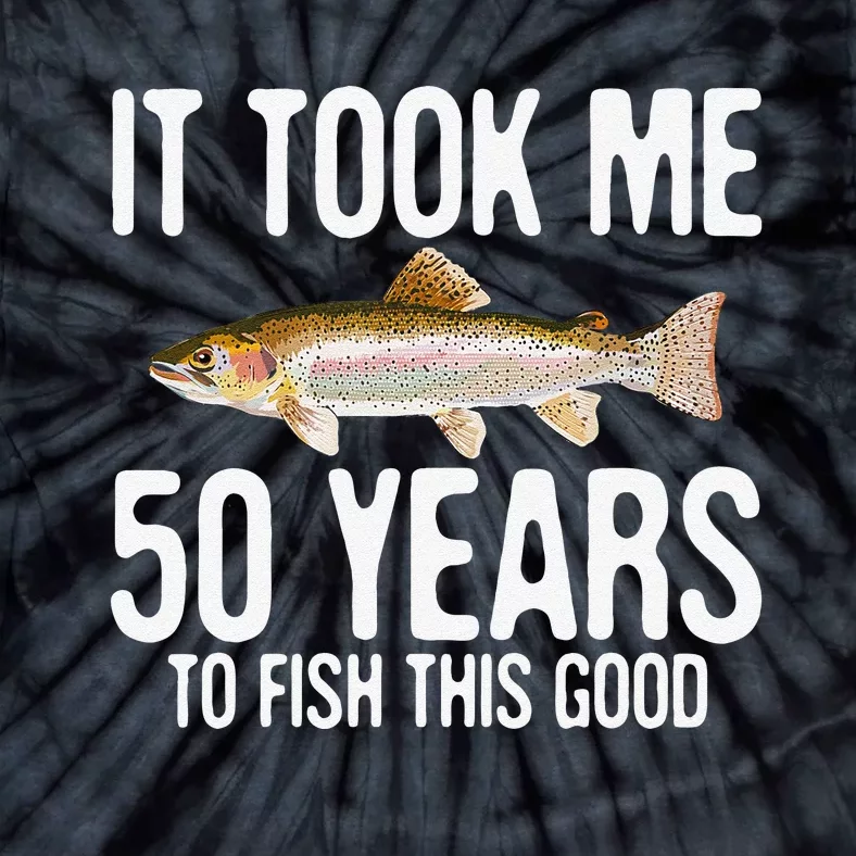 Funny Rainbow Trout Fishing 50th Birthday 50 Years To Fish Tie-Dye T-Shirt