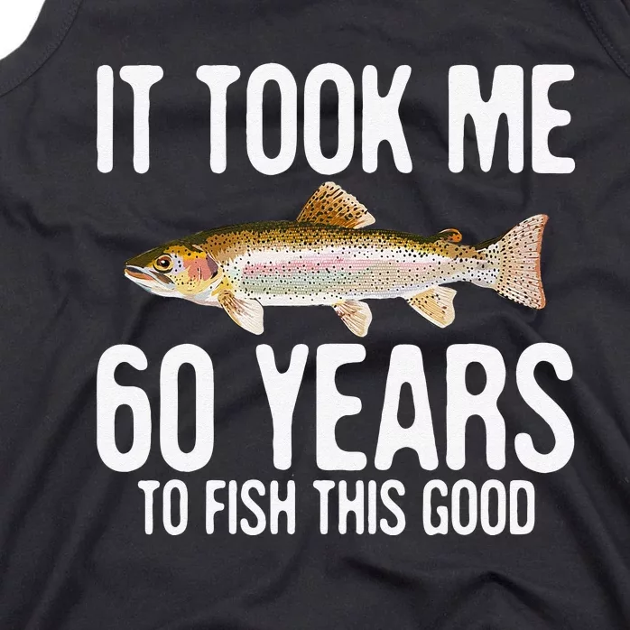 Funny Rainbow Trout Fishing 60th Birthday 60 Years To Fish Tank Top