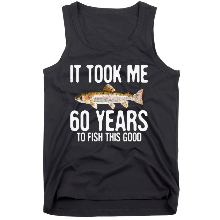 Funny Rainbow Trout Fishing 60th Birthday 60 Years To Fish Tank Top