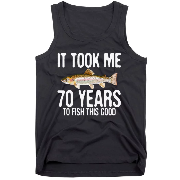 Funny Rainbow Trout Fishing 70th Birthday 70 Years To Fish Tank Top