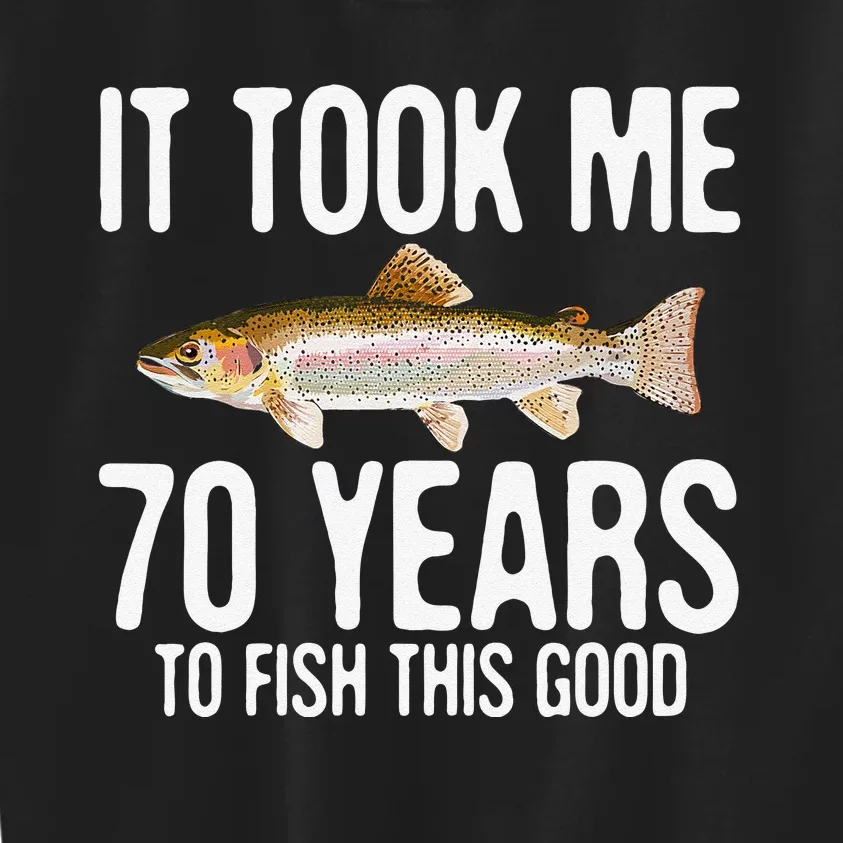 Funny Rainbow Trout Fishing 70th Birthday 70 Years To Fish Kids Sweatshirt