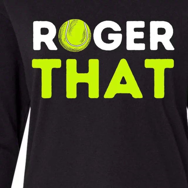 Funny Roger That Gift Funny Tennis Player & Tennis Coach Gift Womens Cotton Relaxed Long Sleeve T-Shirt