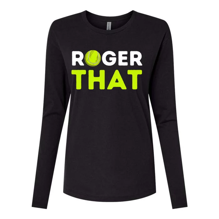 Funny Roger That Gift Funny Tennis Player & Tennis Coach Gift Womens Cotton Relaxed Long Sleeve T-Shirt