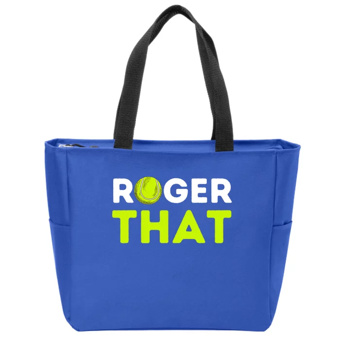 Funny Roger That Gift Funny Tennis Player & Tennis Coach Gift Zip Tote Bag