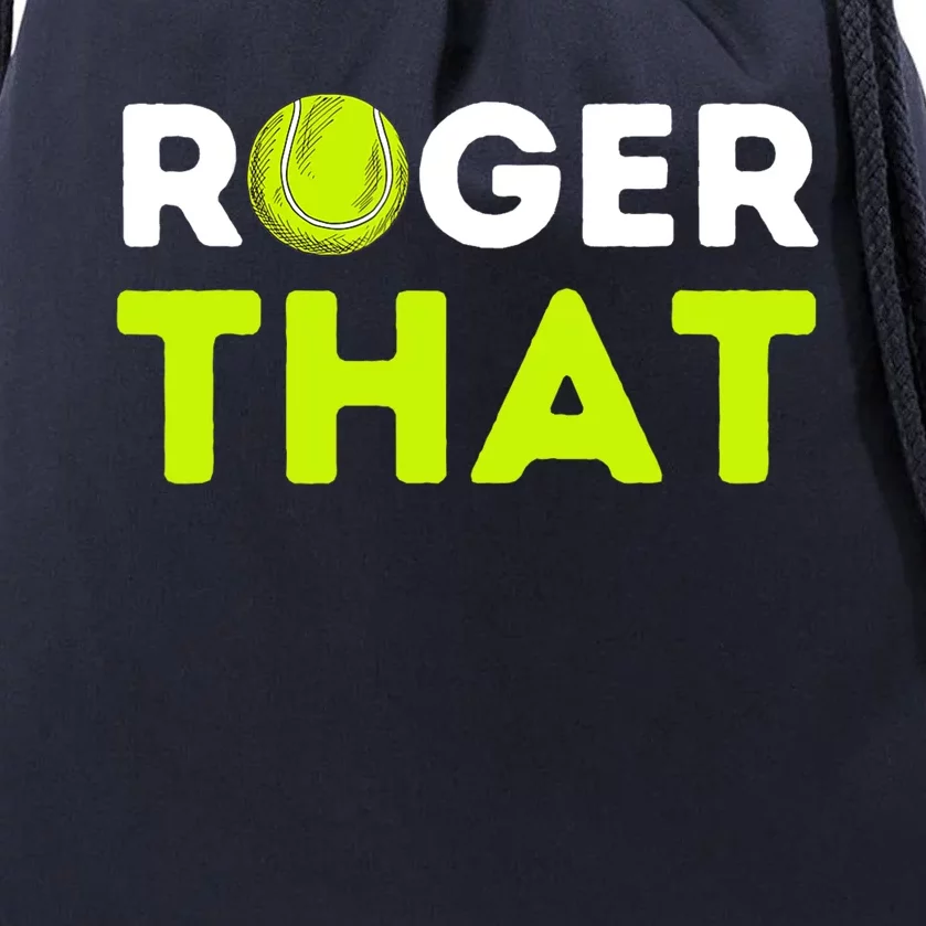 Funny Roger That Gift Funny Tennis Player & Tennis Coach Gift Drawstring Bag