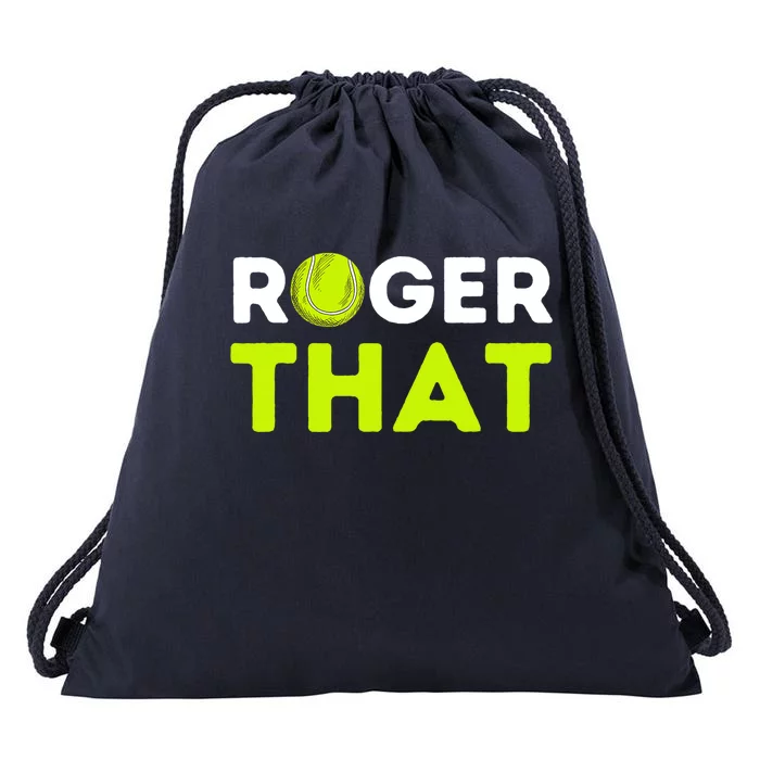 Funny Roger That Gift Funny Tennis Player & Tennis Coach Gift Drawstring Bag