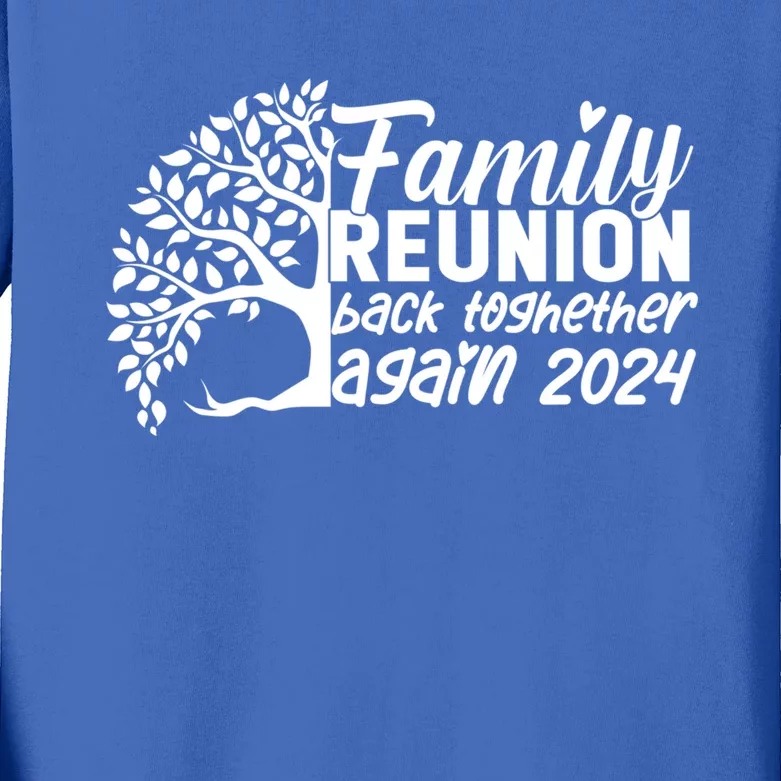 Family Reuni Together Again Family Reunion 2024 Gift Kids Long Sleeve Shirt