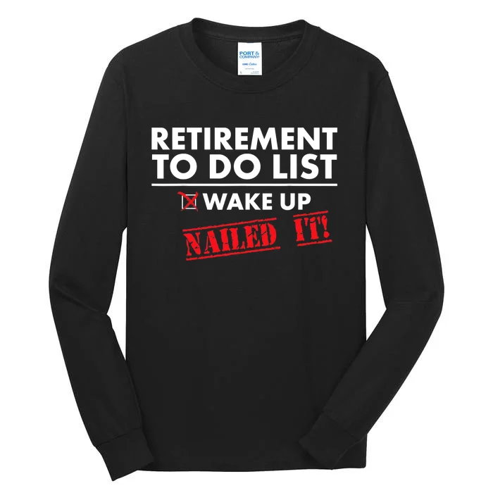 Funny Retirement To do List. Gift Funny Retirement Humor Tall Long Sleeve T-Shirt