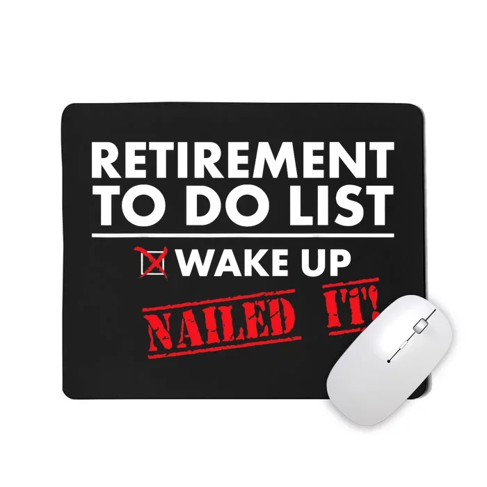 Funny Retirement To do List. Gift Funny Retirement Humor Mousepad