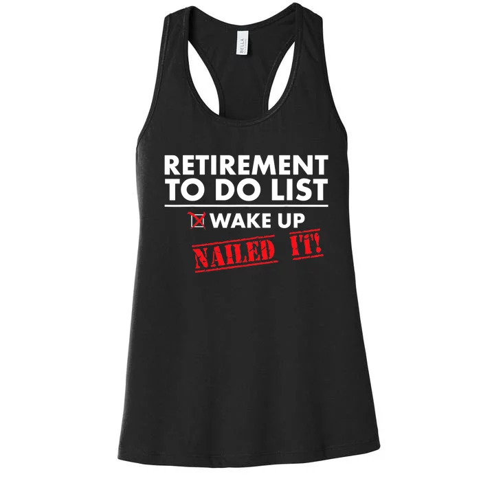 Funny Retirement To do List. Gift Funny Retirement Humor Women's Racerback Tank