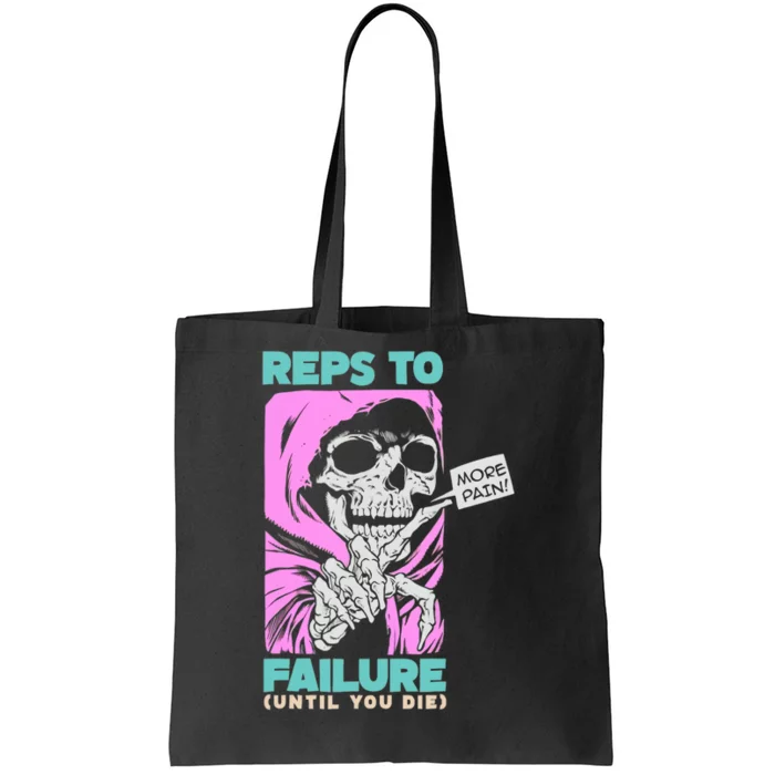 Funny Reps To Failure Weightlifting Bodybuilding Fitness Gym Tote Bag