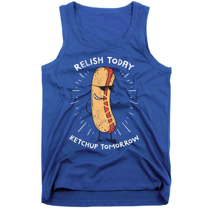 Funny Relish Today Ketchup Tomorrow Hot Dog Gift Tank Top