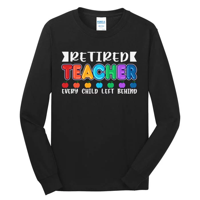 Funny Retired Teacher Retirement Quote Funny Retirement Colorful Typography Tall Long Sleeve T-Shirt