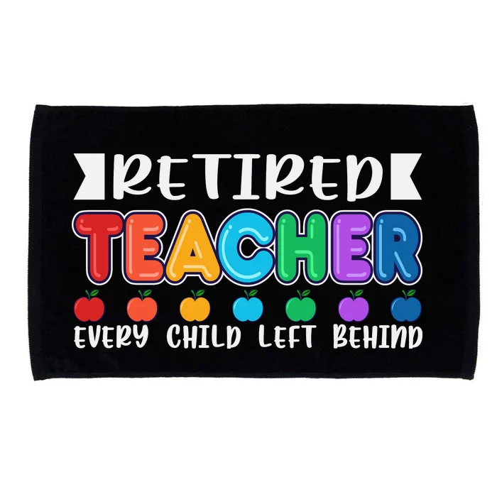 Funny Retired Teacher Retirement Quote Funny Retirement Colorful Typography Microfiber Hand Towel