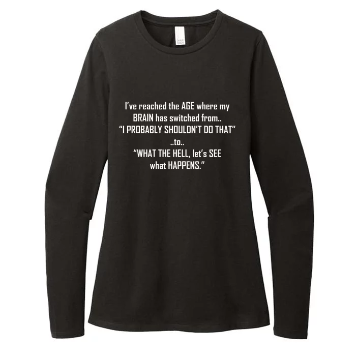 Funny Reached The Age Quote Womens CVC Long Sleeve Shirt