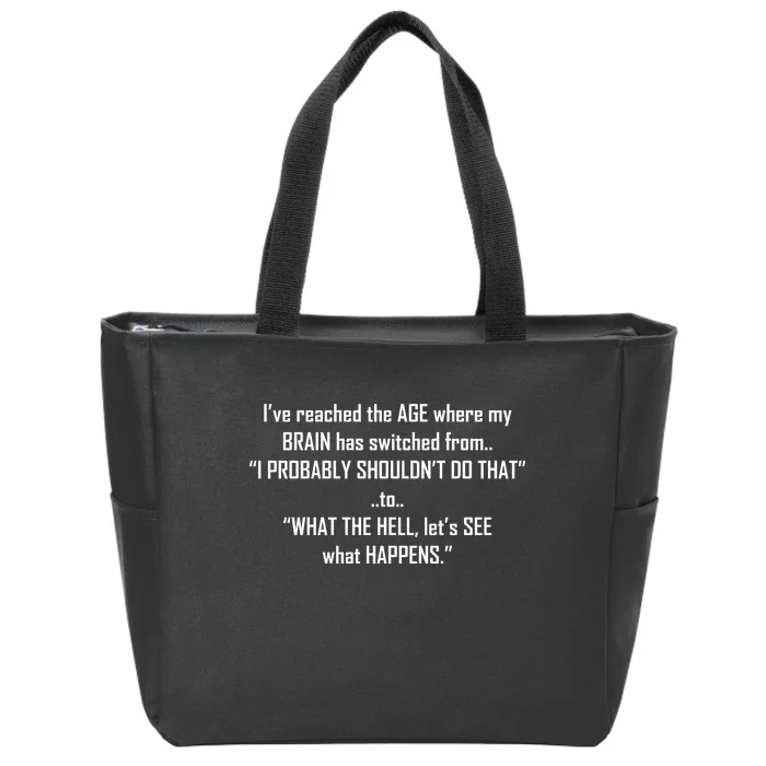 Funny Reached The Age Quote Zip Tote Bag