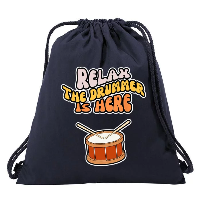 Funny Relax The Drummer Is Here Drum Player Music Lover Drawstring Bag