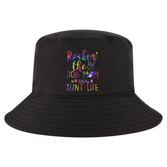 Funny Rockin' The Dog Mom And Aunt Life Tie Dye Lover Cool Comfort Performance Bucket Hat