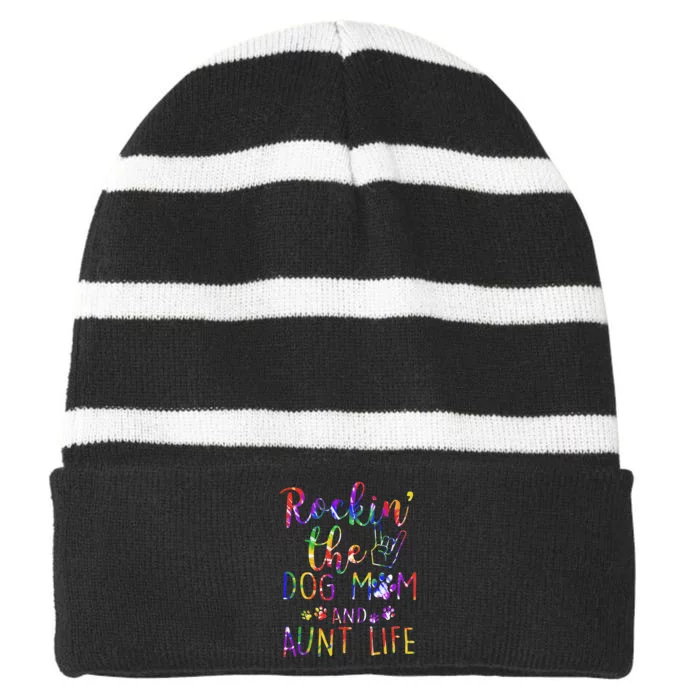 Funny Rockin' The Dog Mom And Aunt Life Tie Dye Lover Striped Beanie with Solid Band