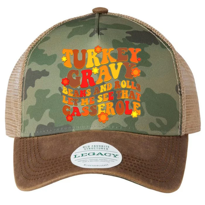 Funny Retro Thanksgiving Turkey Gravy Beans And Rolls Let Me See That Casserole Legacy Tie Dye Trucker Hat