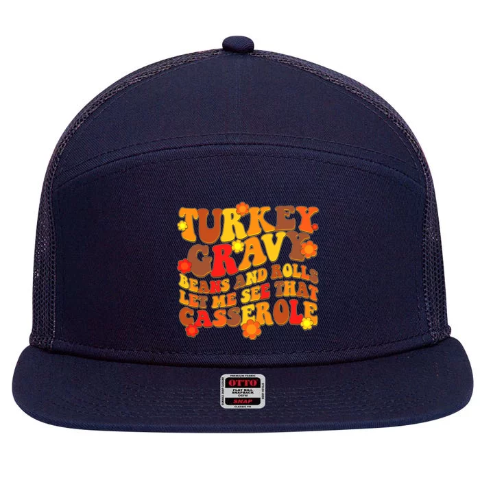 Funny Retro Thanksgiving Turkey Gravy Beans And Rolls Let Me See That Casserole 7 Panel Mesh Trucker Snapback Hat