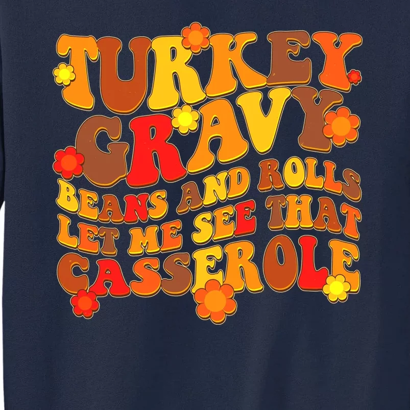 Funny Retro Thanksgiving Turkey Gravy Beans And Rolls Let Me See That Casserole Tall Sweatshirt