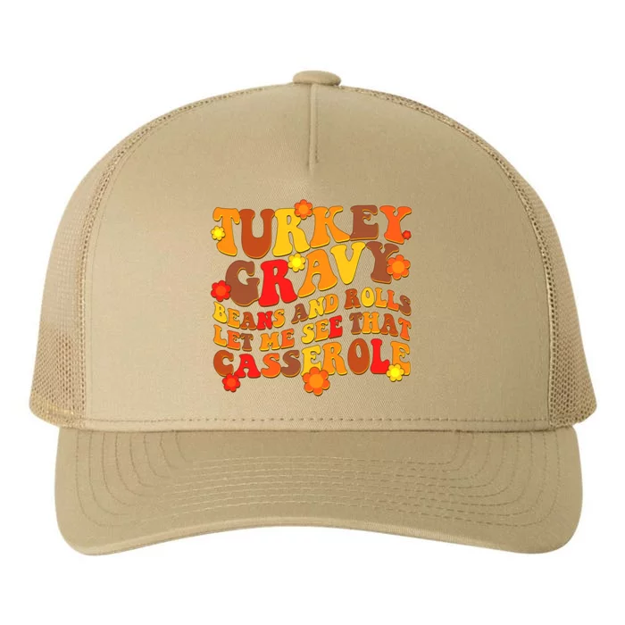 Funny Retro Thanksgiving Turkey Gravy Beans And Rolls Let Me See That Casserole Yupoong Adult 5-Panel Trucker Hat