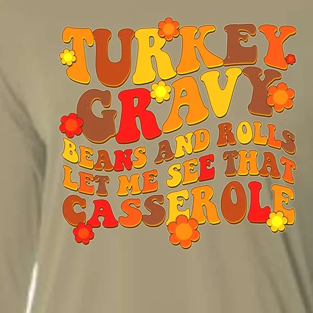 Funny Retro Thanksgiving Turkey Gravy Beans And Rolls Let Me See That Casserole Cooling Performance Long Sleeve Crew