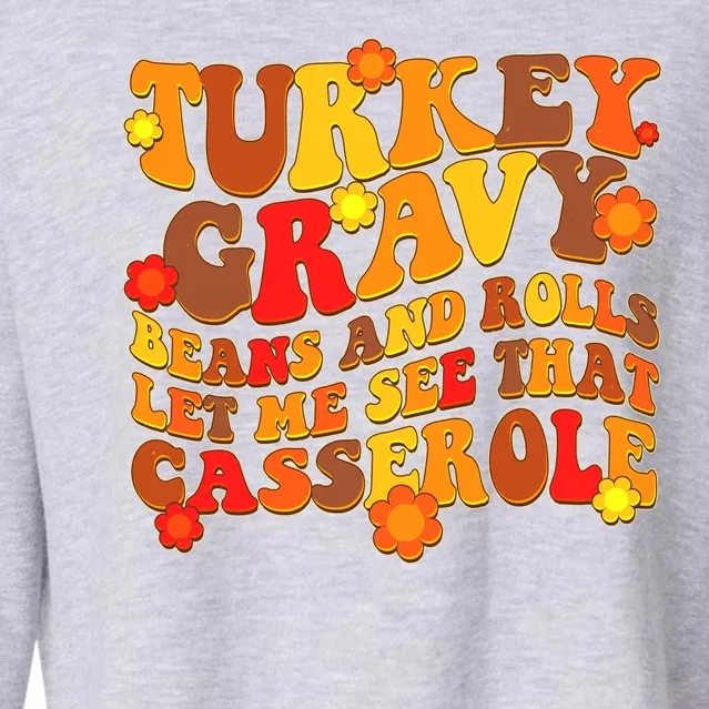 Funny Retro Thanksgiving Turkey Gravy Beans And Rolls Let Me See That Casserole Cropped Pullover Crew