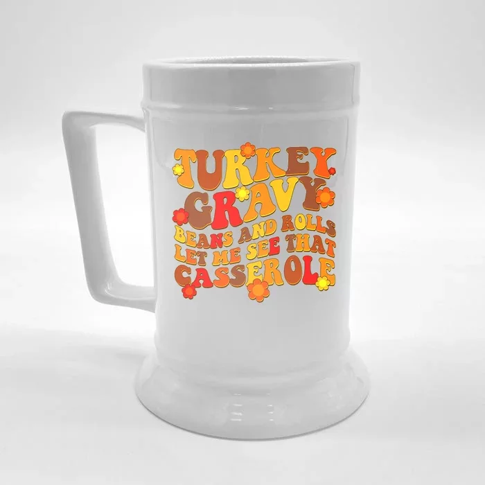 Funny Retro Thanksgiving Turkey Gravy Beans And Rolls Let Me See That Casserole Front & Back Beer Stein