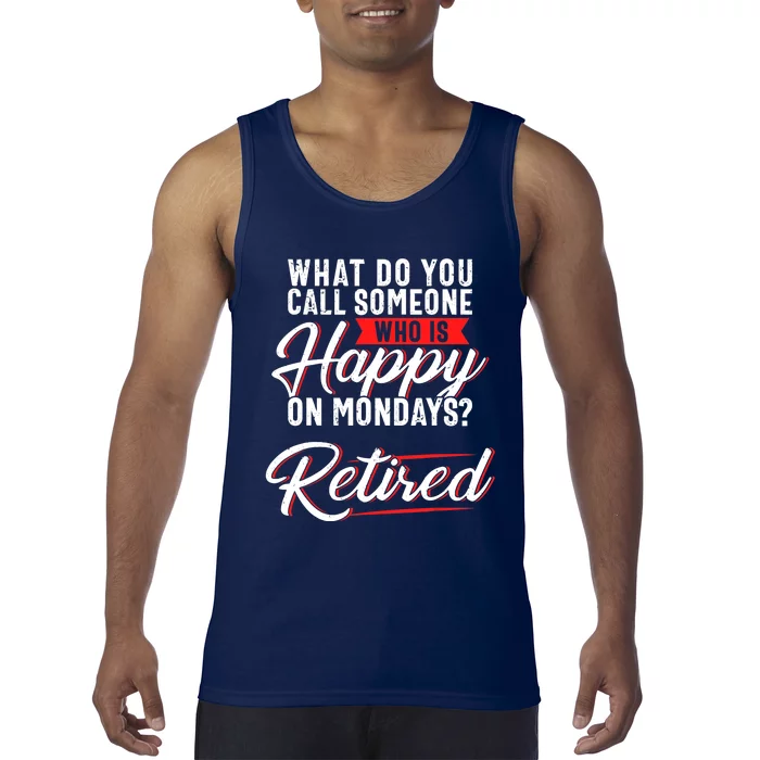 Funny Retirement Tee, Sarcastic Retired, Retired Joke Tank Top