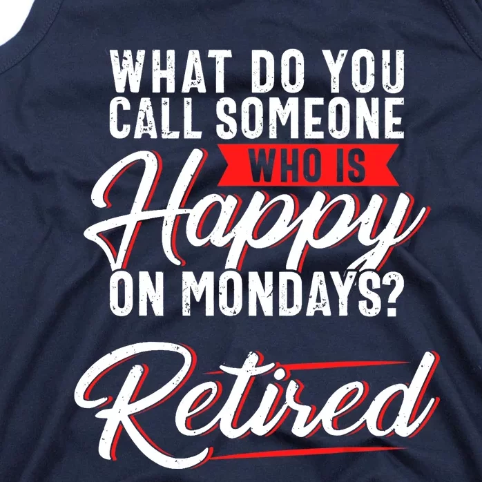 Funny Retirement Tee, Sarcastic Retired, Retired Joke Tank Top