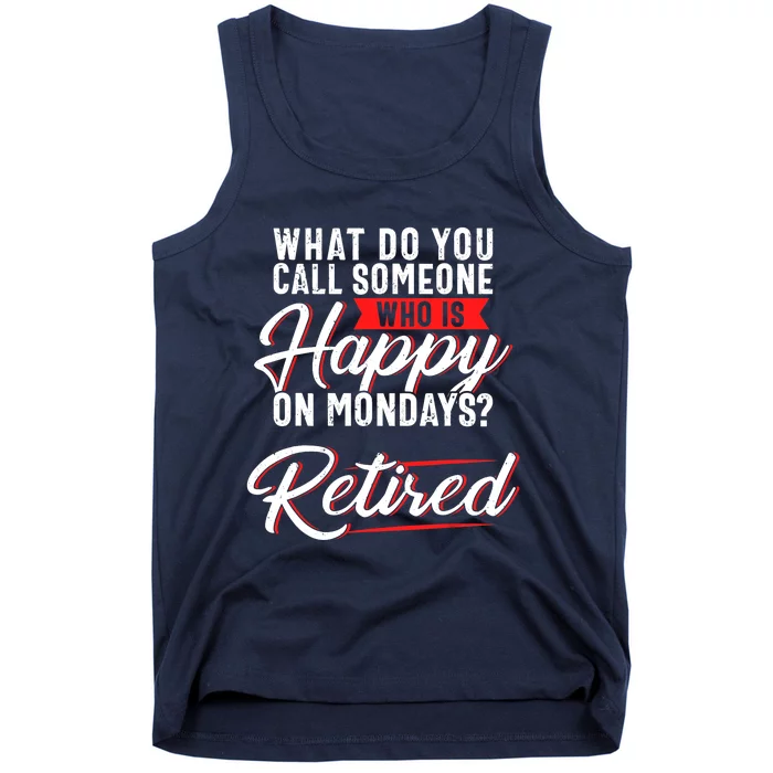 Funny Retirement Tee, Sarcastic Retired, Retired Joke Tank Top