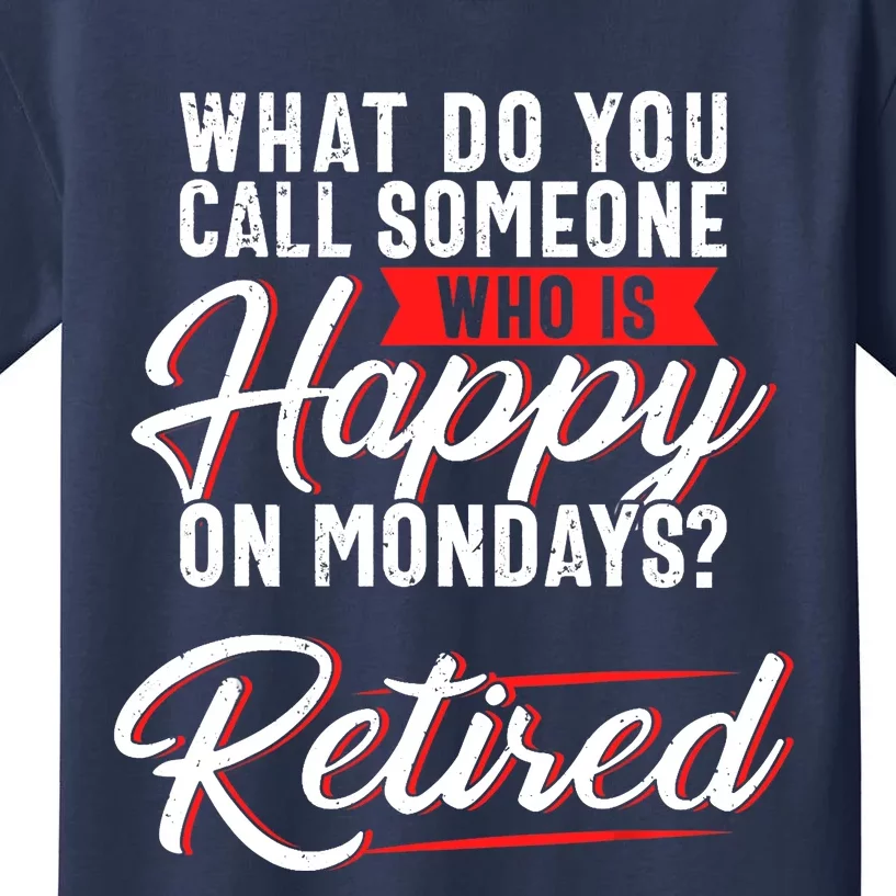 Funny Retirement Tee, Sarcastic Retired, Retired Joke Kids T-Shirt