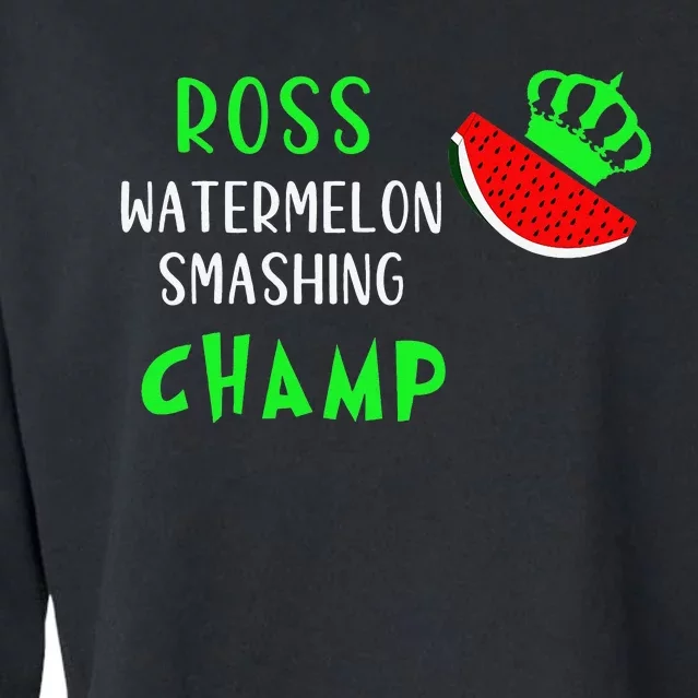 Funny Ross the Watermelon Smashing Champion With Crown Cropped Pullover Crew