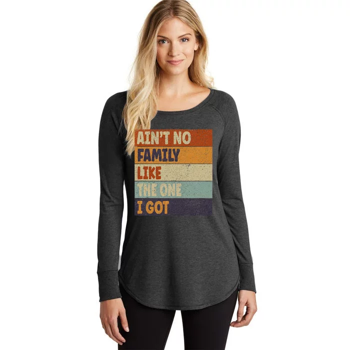 Family Reunion Together Aint No Family Like One I Got Women's Perfect Tri Tunic Long Sleeve Shirt